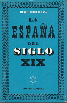 LA ESPAA DEL SIGLO XIX (1808 - 1914).