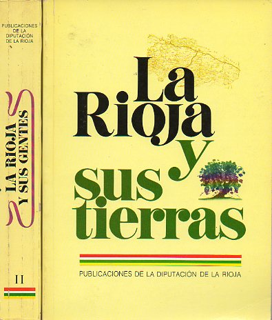 LA RIOJA. 2 Vols. I. LA RIOJA Y SUS TIERRAS. II. LA RIOJA Y SUS GENTES.