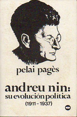 ANDREU NIN: SU EVOLUCIÓN POLÍTICA (1911-1937).