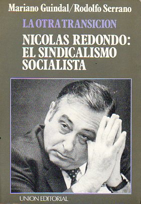 NICOLS REDONDO: EL SINDICALISMO SOCIALISTA.