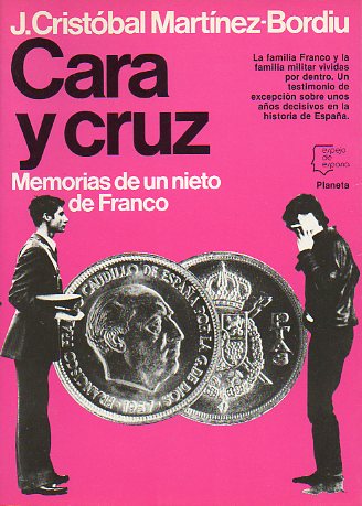 CARA Y CRUZ. Memorias de un nieto de Franco.
