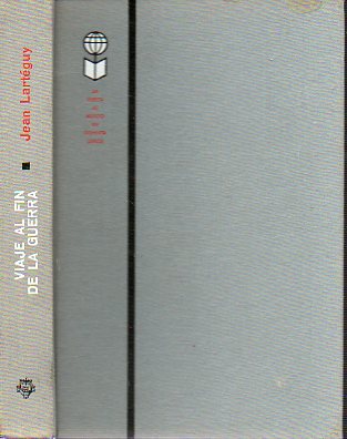 VIAJE AL FIN DE LA GUERRA.