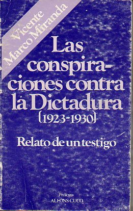 LAS CONSPIRACIONES CONTRA LA DICTADURA (1923-1930). Pr�logo de Alfons Cuc�: El contexto del republicanismo valenciano.