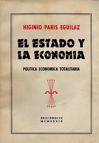 EL ESTADO Y LA ECONOMA. Poltica econmica totalitaria.