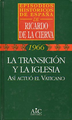 1966. LA TRANSICIN Y LA IGLESIA. AS ACTU EL VATICANO.