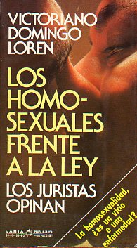LOS HOMOSEXUALES ANTE LA LEY. Los juristas opinan.