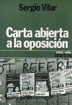 CARTA ABIERTA A LA OPOSICIN. 1 ed.