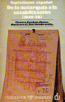 CAPITALISMO ESPAOL. DE LA AUTARQUA A LA ESTABILIZACIN (1939-1959). Tomo II (1951-1959).