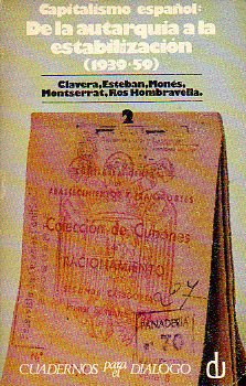 CAPITALISMO ESPAOL. DE LA AUTARQUA A LA ESTABILIZACIN (1939-1959). Tomo II (1951-1959).