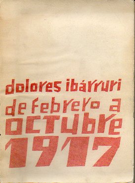 DE FEBRERO A OCTUBRE  1917. En el 50 aniversario de la Revolucin Socialista.