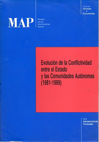 EVOLUCIÓN DE LA CONFLICITIVIDAD ENTRE EL ESTADO Y LAS COMUNIDADES AUTÓNOMAS (1981-1989).