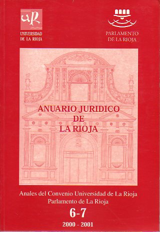 ANUARIO JURDICO DE LA RIOJA. Anales del Convenio Universidad de La Rioja / Diputacin General de La Rioja. 6-7.
