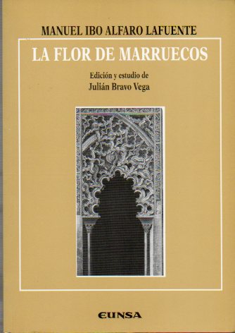 LA FLOR DE MARRUECOS. Edición y estudio de Julián Bravo Vega.