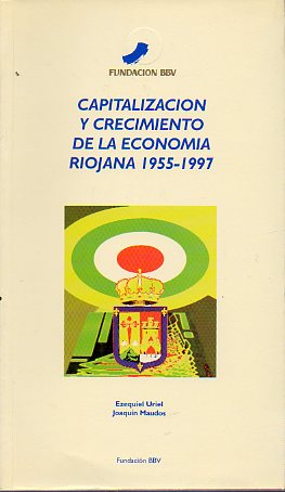 CAPITALIZACIN Y CRECIMIENTO DE LA ECONOMA RIOJANA. 1955-1997.