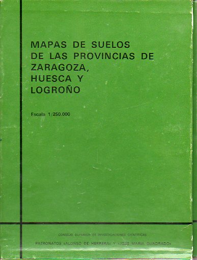 MAPAS DE SUELOS DE LAS PROVINCIAS DE ZARAGOZA, HUESCA Y LOGROO. Escala 1/250.000. 2 vols. en estuche.