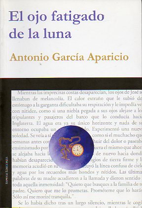 EL OJO FATIGADO DE LA LUNA.  Dedicado por el autor.