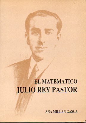 EL MATEM�TICO JULIO REY PASTOR.