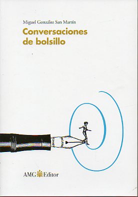 CONVERSACIONES DE BOLSILLO. XVI Premio Literario Caf Bretn & Bodegas Olarra. Edicin de 999 ejemplares numerados. N 869.