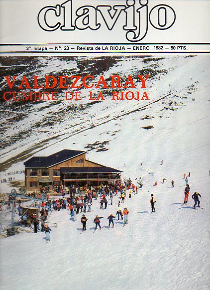 CLAVIJO. Revista de La Rioja. 2 Etapa. N 23. Valdezcaray, cumbre de La Rioja. 1982: el ao riojano autonomista. La caza, una atraccin turstica de