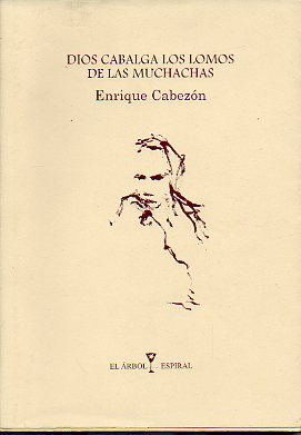 DIOS CABALGA LOS LOMOS DE LAS MUCHACHAS.
