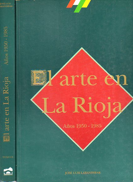 EL ARTE EN LA RIOJA. AOS 1950-1985. 2 vols.