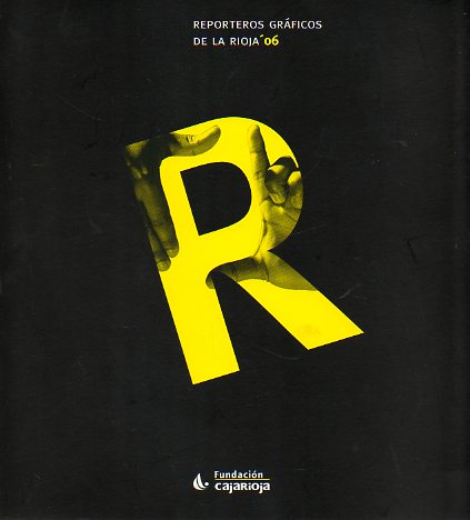 REPORTEROS GRFICOS DE LA RIOJA. 2006.