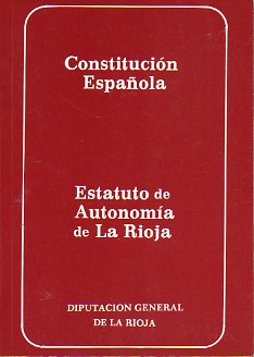 CONSTITUCIN ESPAOLA / ESTATUTO DE AUTONOMA DE LA RIOJA.