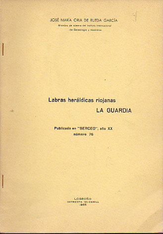 LABRAS HERLDICAS RIOJANAS. LA GUARDIA. Publicado en Berceo, ao XX, Nmero 76.