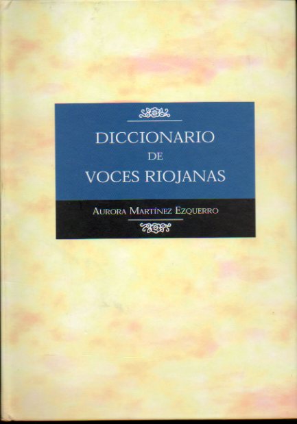 DICCIONARIO DE VOCES RIOJANAS.