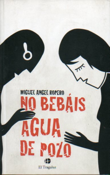 NO BEBIS AGUA DEL POZO.