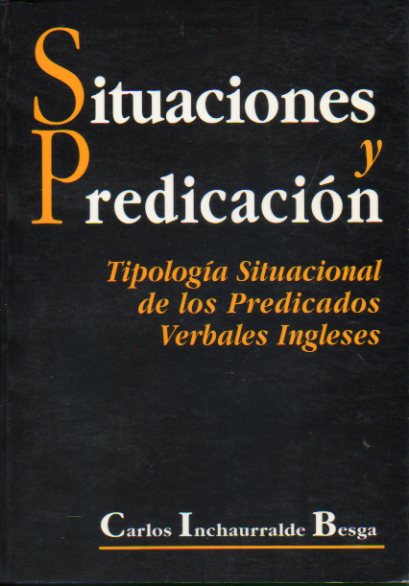 SITUACIONES Y PREDICACIN. Tipologa situacional de los Predicados Verbales Ingleses.