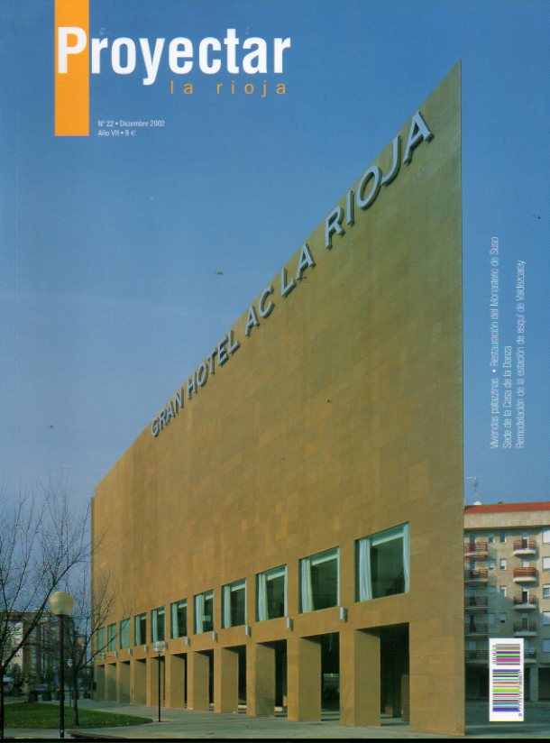PROYECTAR LA RIOJA.. Ao VII. N 22. Viviendas Palazzinas (Logroo); Piscinas municipales (Villamediana de Iregua); Restauracin del Monasterio de Sus