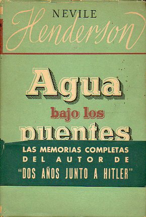 AGUA BAJO LOS PUENTES. 1� edici�n espa�ola.
