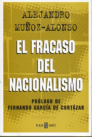 EL FRACASO DEL NACIONALISMO. Prlogo de Fernando Garca de Cortzar. 1 edicin.