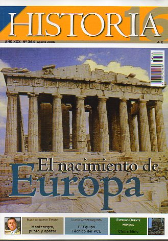 HISTORIA 16. A�o XXX. N� 364. Cont.: El nacimiento de Europa. El convento concepcionista de M�rida novohispana. La China Ming. El  equipo t�nico del P