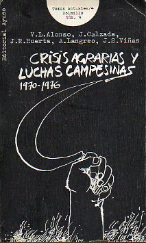 CRISIS AGRARIAS Y LUCHAS CAMPESINAS. 1970-1976.