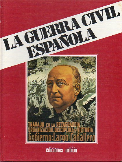 LA GUERRA CIVIL ESPAOLA. Libro III. Vol. 6. GUERRA MUNDIAL EN MINIATURA.