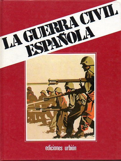 LA GUERRA CIVIL ESPAOLA. Libro IV. Vol. 8. UNA GUERRA DE DOS CONTRARREVOLUCIONES.