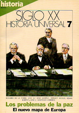 HISTORIA 16. SIGLO XX. HISTORIA UNIVERSAL. 7.  LOS PROBLEMAS DE LA PAZ. El nuevo mapa de Europa.