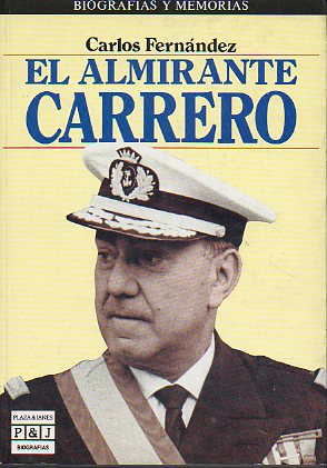 EL ALMIRANTE CARRERO. 1 edicin.