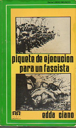 PIQUETE DE EJECUCI�N PARA UN FASCISTA. Declaraciones recogidas por Albert Zacca.