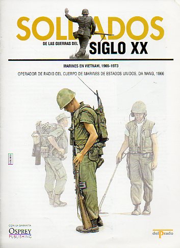 SOLDADOS DE LAS GUERRAS DEL SIGLO XX. MARINES EN VIETNAM, 1965-1973. Operador de Radio del Cuerpo de Marines de Estados Unidos, Da Nang, 1966.