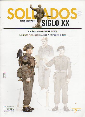 SOLDADOS DE LAS GUERRAS DEL SIGLO XX. EL EJRCITO CANDIENSE EN GUERRA. Sargento, Fusileros Reales de Winnipeg, Da D, 1944.