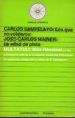 MAX H�VELAAR, O LAS SUBASTAS DE CAF� DE LA COMPA��A COMERCIAL HOLANDESA. Intoducci�n, traducci�n y notas de F. Carrasquer.