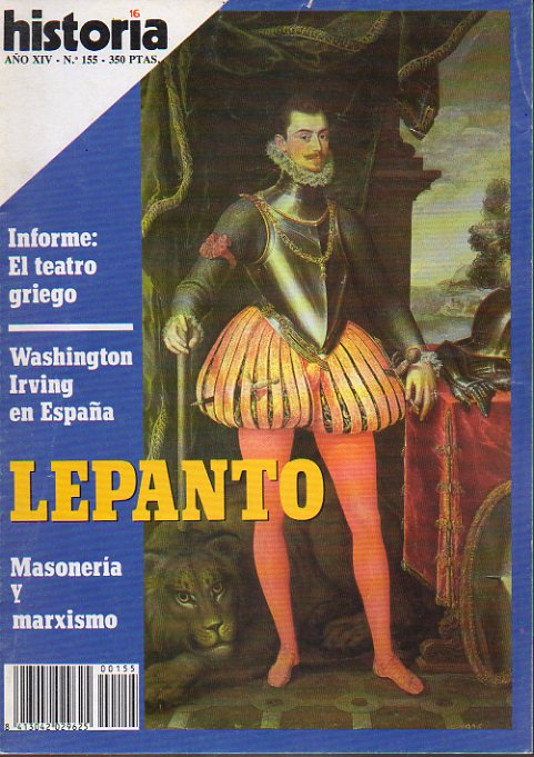 HISTORIA 16. Ao XIV. N 155. Informe: el teatro griego. Carmen de Zulueta: Washington Irving en Espaa. Lepanto. J. A. Ferrer Benimeli: La Masonera