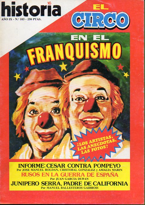 HISTORIA 16. Ao IX. N 103. El circo en el franquismo. La intervencin rusa en la guerra civil espaola. Campomanes contra los jesuitas. Piratera ho