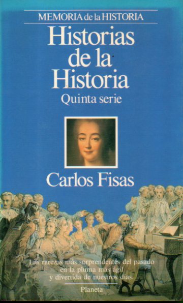 HISTORIAS DE LA HISTORIA. Quinta Serie. 1ª edición.
