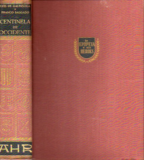 CENTINELA DE OCCIENTE (SEMBLANZA BIOGRFICA DE FRANCISCO FRANCO). con la colaboracin de Teniente General Franco Salgado.