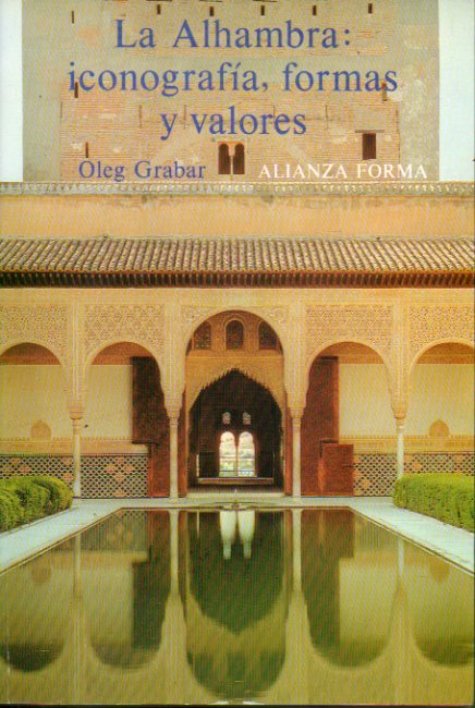 LA ALHAMBRA: ICONOGRAFA, FORMAS Y VALORES. 3 ed.