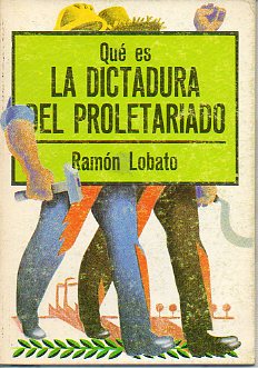 QU ES LA DICTADURA DEL PROLETARIADO.